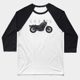 Cruise rebel 500 grey Baseball T-Shirt